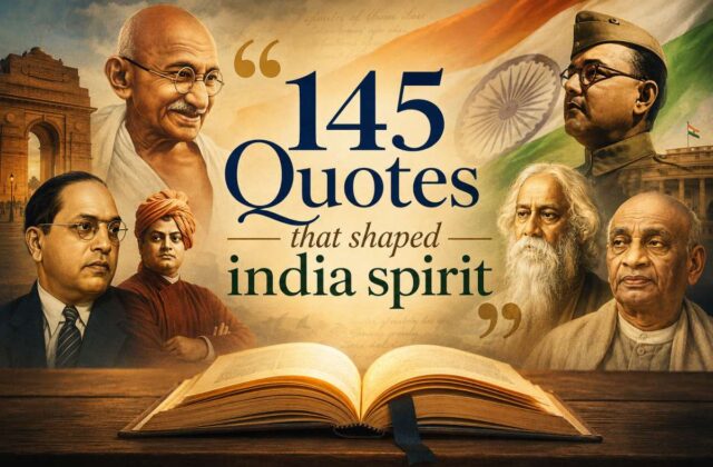145 quotes that shaped india spirit, famous quotes by indian leaders, quotes that defined india, inspirational indian quotes, freedom fighters quotes india, quotes on indian spirit, famous indian quotes on nation, mahatma gandhi famous quotes, swami vivekananda inspiring quotes, bhagat singh quotes on freedom, subhash chandra bose quotes, dr br ambedkar quotes on democracy, quotes on indian heritage and culture, patriotic quotes for india, quotes on indian independence movement, top indian motivational quotes, historic speeches and quotes of india, quotes that inspired indian independence, famous quotes on indian democracy, powerful lines by indian freedom fighters, quotes on unity in diversity india, nationalist quotes india,